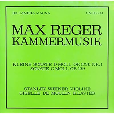 Max Reger: Kammermusik; Kleine Sonate D-moll op. 103b Nr. 1; Sonate C-moll op. 139 - SM 93309 - Vinyl LP