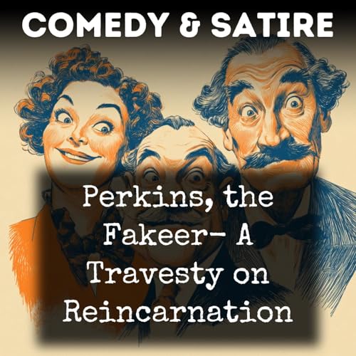 Perkins, the Fakeer- A Travesty on Reincarnation cover art