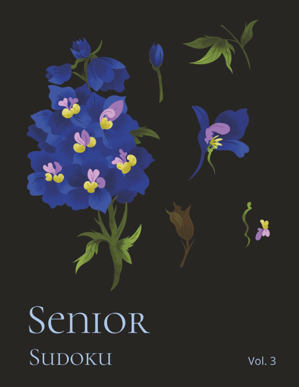 Senior Sudoku - Volume 3: Easy to Solve Large Print Sudoku Puzzle Book for Seniors with Over 250 Puzzles & Solutions