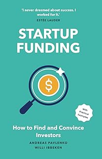 Startup Funding: How to Find and Convince Investors
