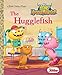 The Hugglefish (Disney Junior: Henry Hugglemonster) (Little Golden Book)