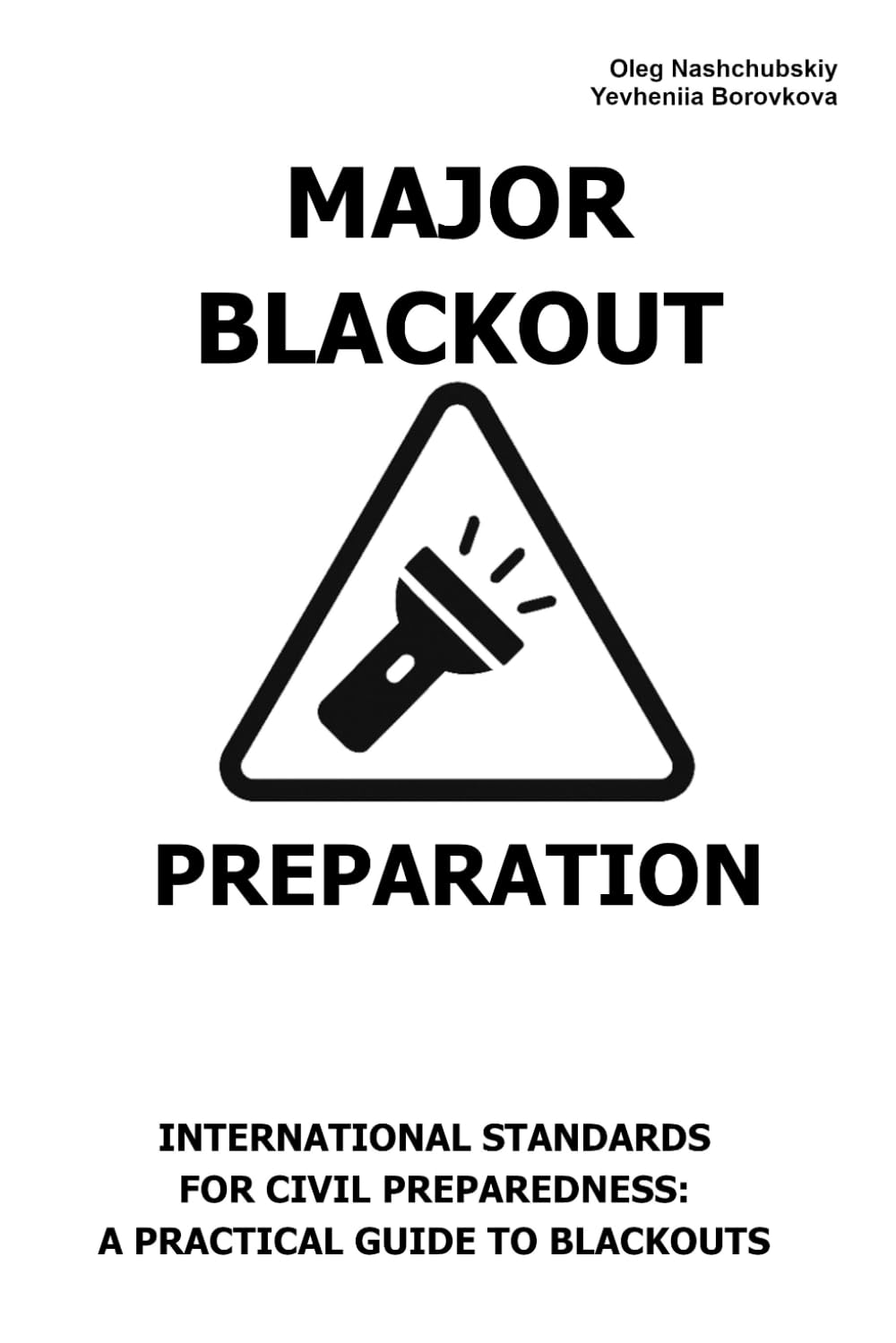 Major Blackout. Preparation.: International Standards for Civil Preparedness: A Practical Guide to Blackouts. ([EN] Real Survival Manual)
