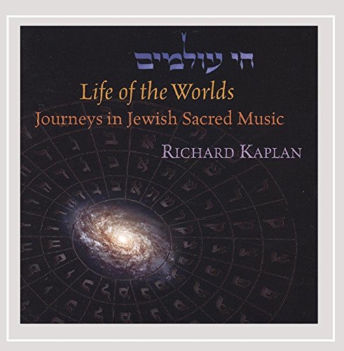 Life of the Worlds: Journeys in Jewish Sacred Musi