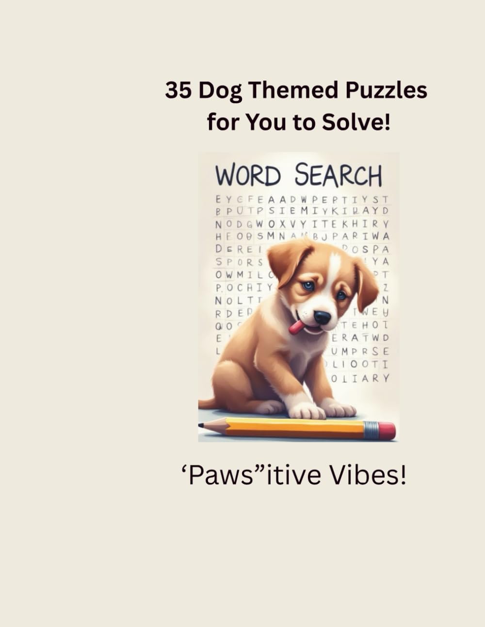 35 Large Print Dog Themed Word Search Puzzles: 'Paw'sitive Vibes!