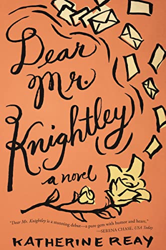Dear Mr. Knightley: A Novel