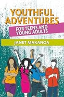 Youthful Adventures: For Teens and Young Adults 0620779888 Book Cover