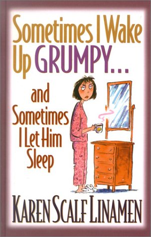 Sometimes I Wake Up Grumpy...and Sometimes I Let Him Sleep      Hardcover – Large Print, January 1, 2002