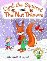 Cyril the Squirrel and the Nut Thieves 1523281685 Book Cover