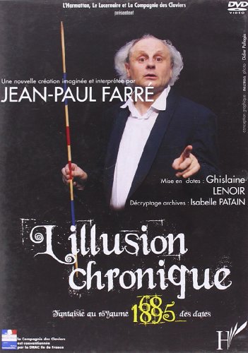 Illusion Chronique ( DVD ) une Nouvelle Creation Imaginee (French Edition)