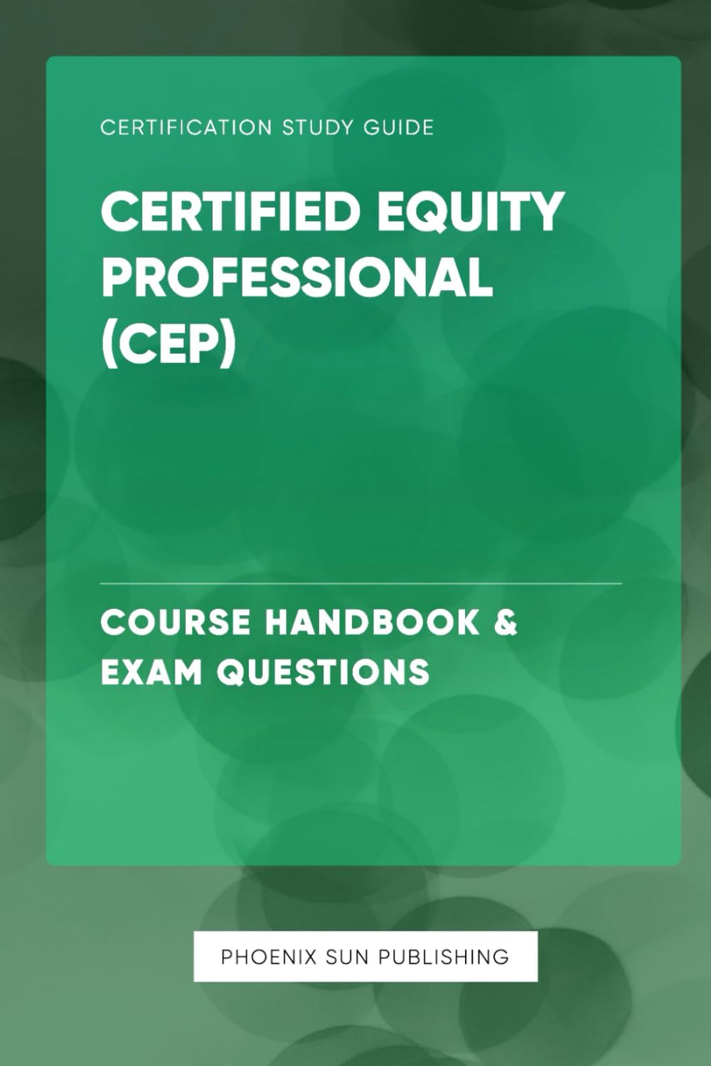 Certified Equity Professional (CEP) - Course Handbook & Exam Questions