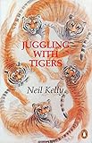 Juggling with Tigers