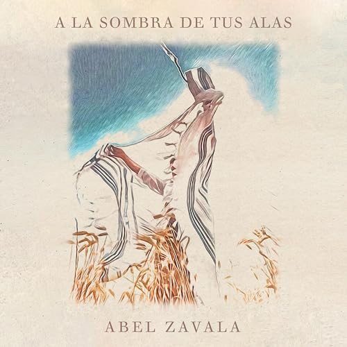 Play A la Sombra de Tus Alas by Abel Zavala on Amazon Music