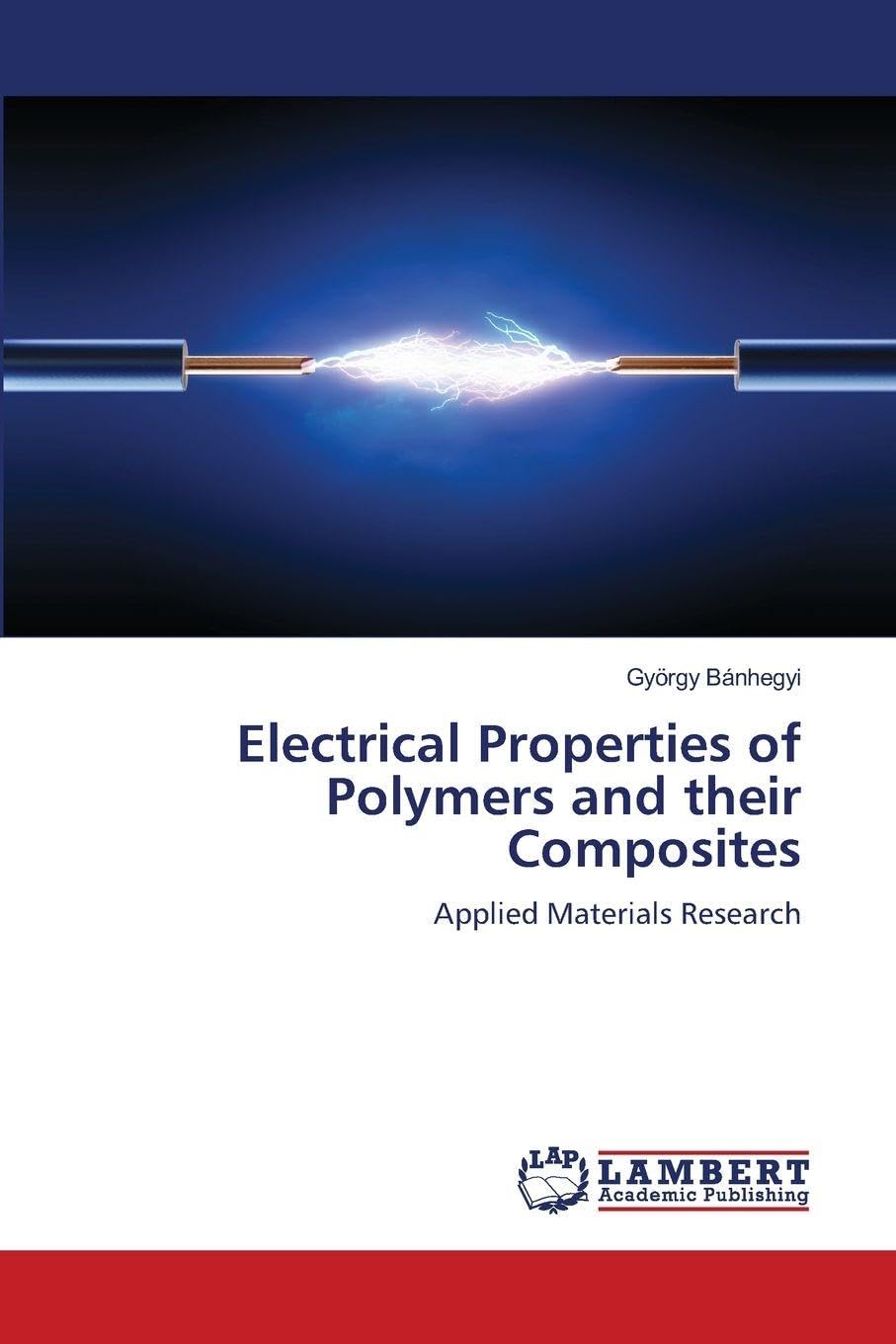 Electrical Properties of Polymers and their Composites: Applied Materials Research