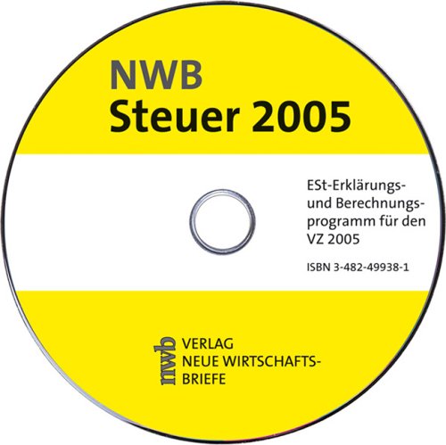 NWB Steuer 2005: Einkommensteuer-Erklärungs- und Berechnungsprogramm. Für den Veranlagungszeitraum 2005