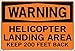 Vestil SI-W-58-D-LB-011 Sign-Warning58 18.5X12.5 Label/Decal.011, Helicopter Landing Area Keep 200 FEET Back