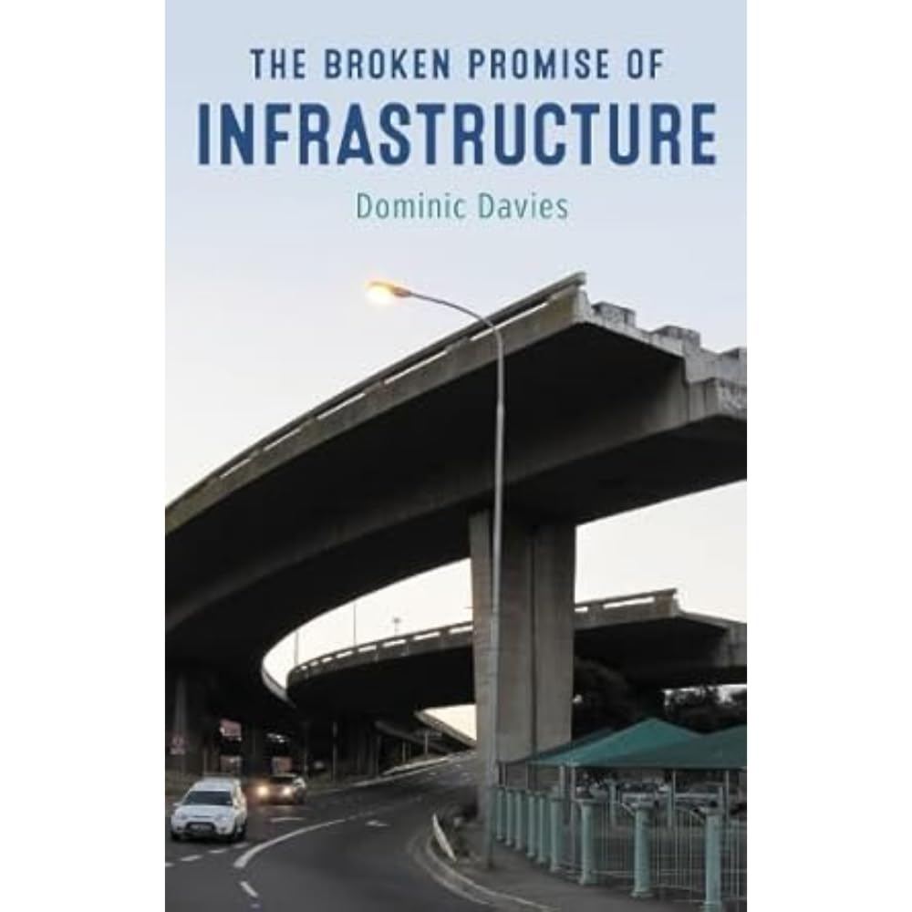 The Broken Promise of Infrastructure by Dominic Davies (Paperback Book)