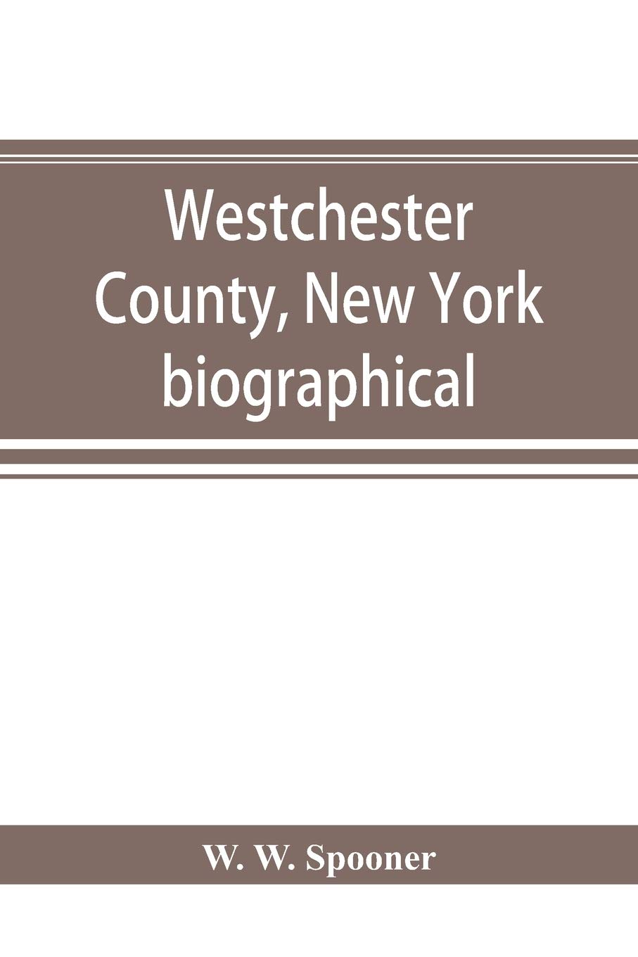 Westchester County, New York: biographical