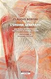L'ordine generato: Una nuova interpretazione dei concetti di energia e tempo