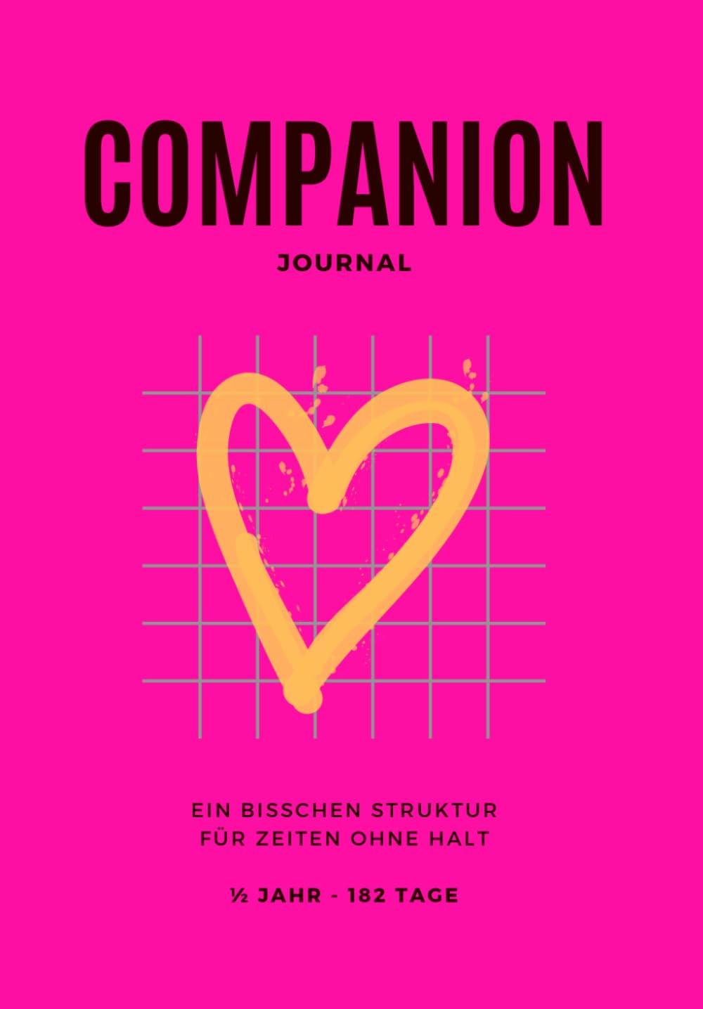 Companion Journal - Ein bisschen Struktur für Zeiten ohne Halt: Pinke Edition