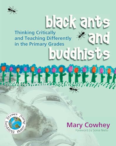 Black Ants and Buddhists: Thinking Critically and Teaching Differently in the Primary Grades