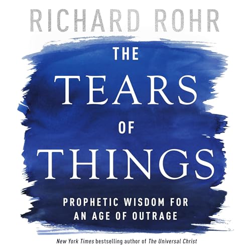 The Tears of Things by Richard Rohr episode artwork
