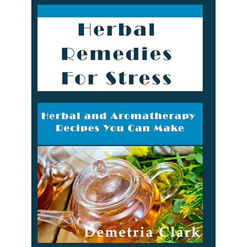 Herbal Remedies for Stress by Demetria Clark episode artwork