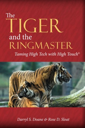 The Tiger & The Ringmaster: Taming High Tech With High Touch