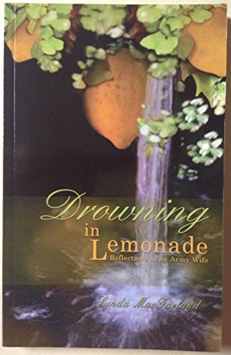 Drowning in Lemonade Reflections of an Army Wife 0976716429 Book Cover