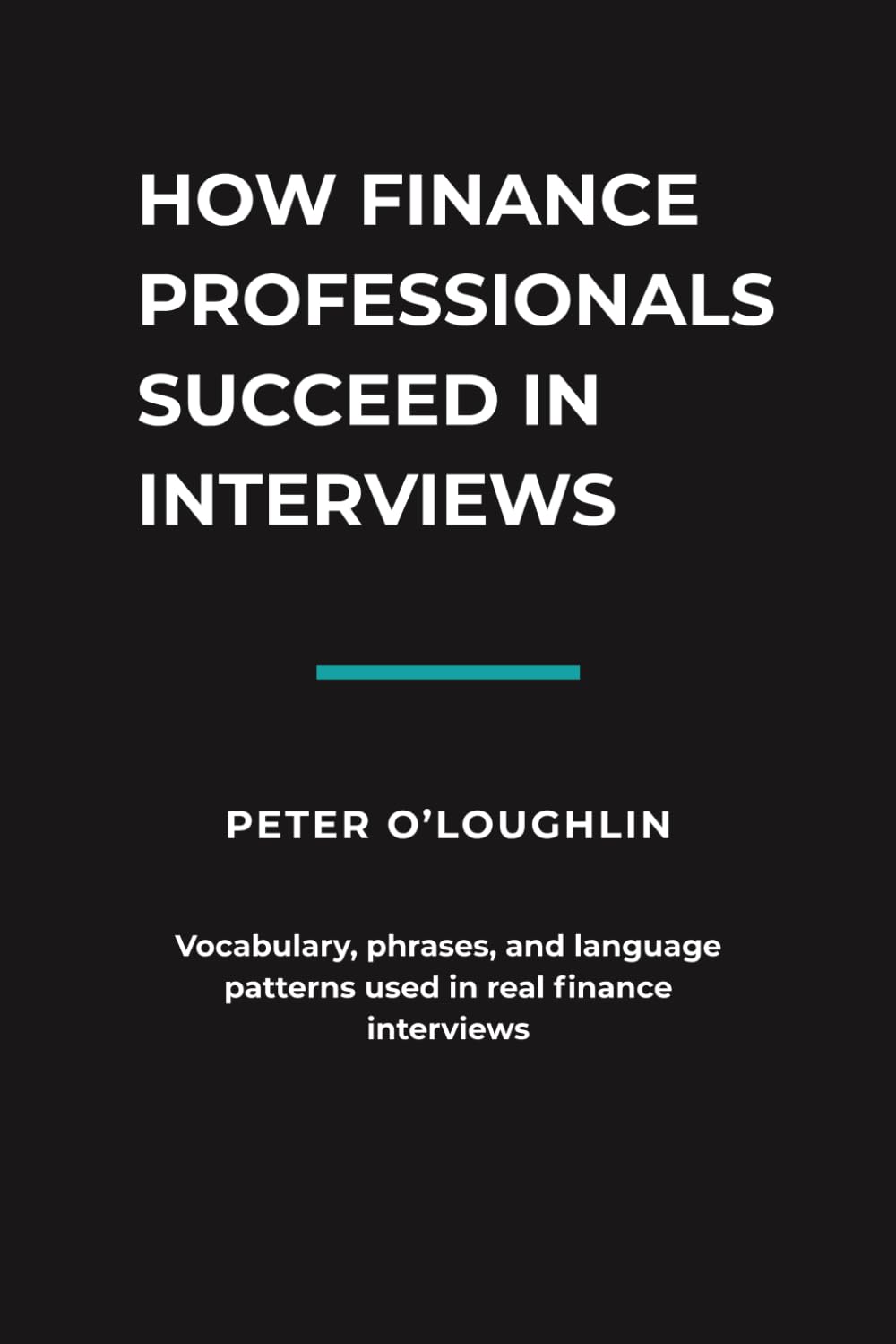 HOW FINANCE PROFESSIONALS SUCCEED IN INTERVIEWS (Clear Answers)