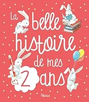 La belle histoire de mes 2 ans 2215120347 Book Cover
