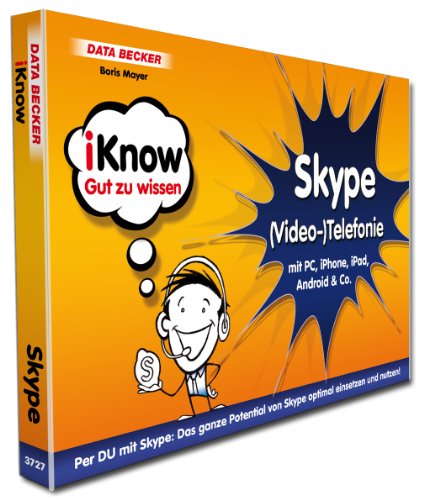 iKnow Skype (Video-)Telefonie: mit PC, iPhone, iPad, Android & Co