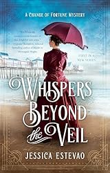 Whispers Beyond the Veil (A Change of Fortune Mystery)
