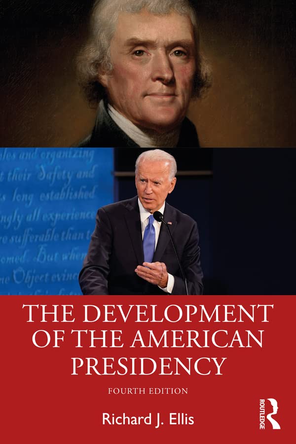 The Development of the American Presidency      4th Edition, Kindle Edition