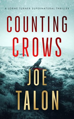 Counting Crows: Occult and Supernatural Mysteries (Lorne Turner Supernatural Thrillers, Book 1)