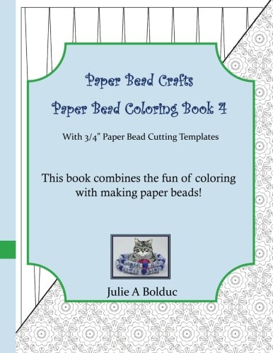 Paper Bead Crafts Paper Bead Coloring Book 4: With 3/4" Paper Bead Cutting Templates