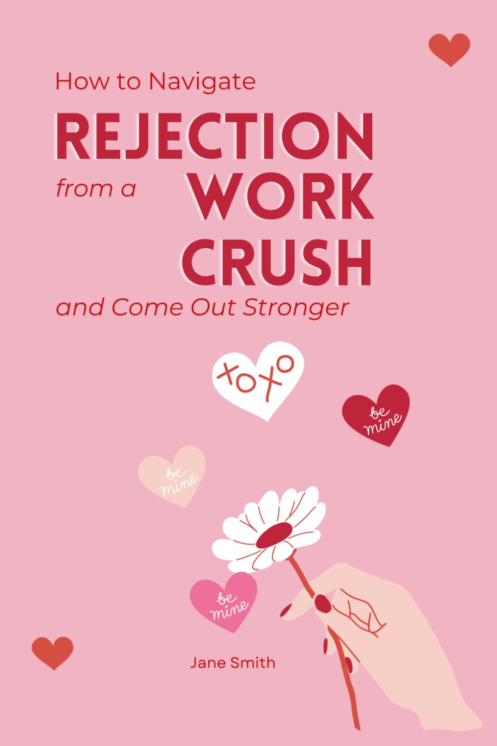 How to Navigate Rejection from a Work Crush and Come Out Stronger