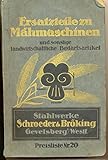  Ersatzteile für Mähmaschinen und sonstige landwirtschaftliche Bedarfsartikel.