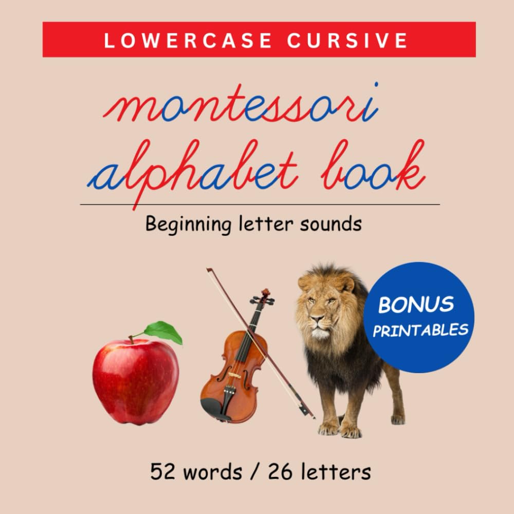 Lowercase Cursive Montessori Alphabet Book - Beginning letter sounds: Beginning sounds book | Phonics skills for beginner readers