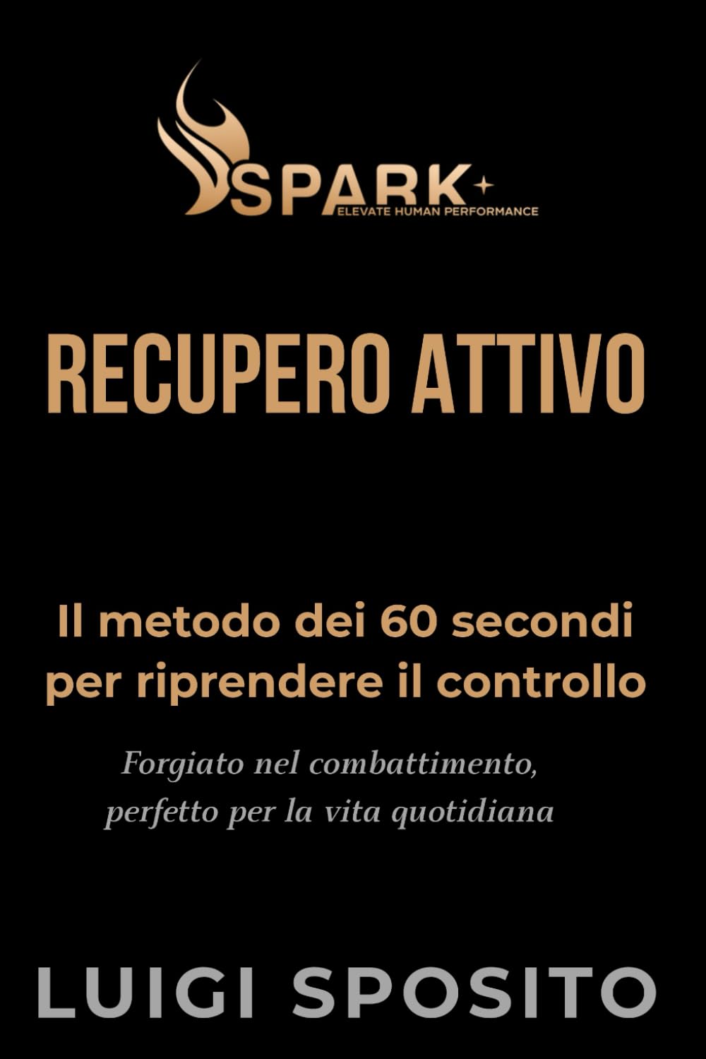 RECUPERO ATTIVO: Il metodo dei 60 secondi per riprendere il controllo dopo stress, scontri e momenti critici