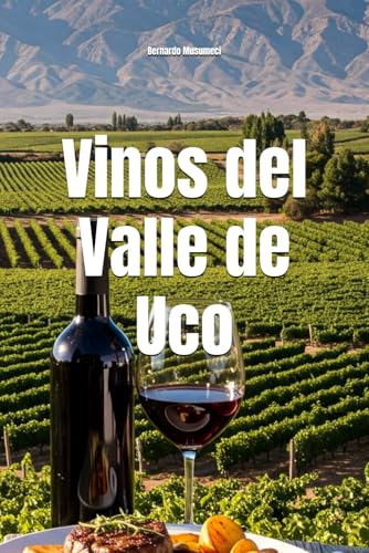 Vinos del Valle de Uco (Wines of the World: Argentina)