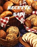RECETTE salé: Recette salé , carnet de recette à compléter , livre de recette vierge journal à écrire les recettes et repas préférés