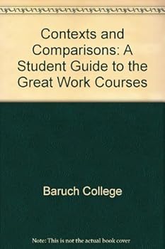 Paperback Contexts and Comparisons: A Student Guide to the Great Work Courses Book