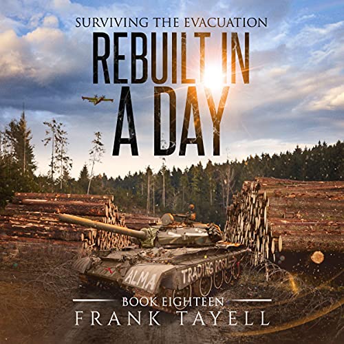 Frank Tayell Rebuilt in a Day [Surviving the Evacuation 18]