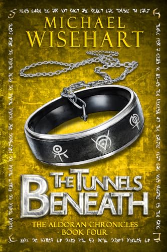 The Tunnels Beneath (The Aldoran Chronicles) - image 1