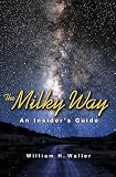 Photo of the The Milky Way: An Insider's Guide