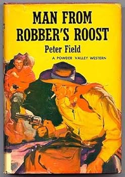 Hardcover Man from Robber's Roost,: A Powder Valley western Book