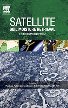 Hardcover Satellite Soil Moisture Retrieval: Techniques and Applications Book