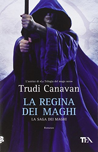 La regina dei maghi. La saga dei maghi La regina dei maghi. La saga dei maghi