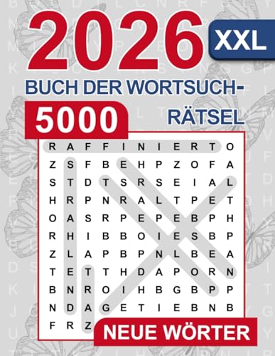 Das XXL-Buch der Wortsuchrätsel für Erwachsene – 5000 Neue Wörter!: Großdruck Wortsuchrätsel und Wörtersuche Rätselbuch für Erwachsene und Senioren (Cerebro, Band 6)