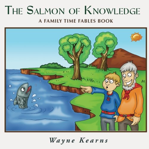 Salmon of Knowledge: A Family Time Fables book